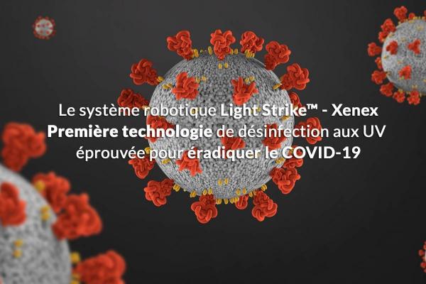 Le robot LightStrike de Xenex détruit le SARS-CoV-2 (Coronavirus)